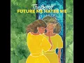Future Me Hates Me - The Beths