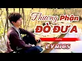 Download Lagu Lyrics _ Giận Người Đâu Còn Nhớ Gì Tôi…THƯƠNG PHẬN ĐÒ ĐƯA | PHI BẰNG _ dân ca quê hương miền tây