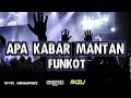 Download Lagu APA KABAR MANTAN FUNKOT 2021