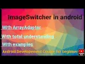 ImageSwitcher in android How to use imageswitcher in android android developement course for beginer