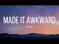 Download Lagu Ruel - Made it Awkward (Lyrics)