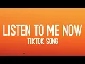 Download Lagu Listen To Me Now (TikTok Song)