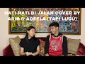 Download Lagu ARIE \u0026 AQEELA COVER HATI-HATI DI JALAN (SAMBIL CURHAT)