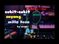 Download Lagu (cubit-cubit sayang milla rosa cover instrumental)