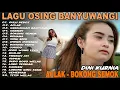 Lagu Album Dini Kurnia - ACLAK, GULU PEDOT, GERIGIS - Full Album Lagu Osing Banyuwangi Viral Terbaru