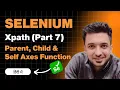 XPath Parent Child and Self Axes methods in Selenium WebDriver A Complete Guide