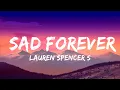 Lauren Spencer Smith - Sad Forever (Lyrics)  [1 Hour Version]