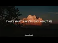What They'll Say About Us - FINNEAS (lyrics)