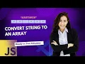 How to Convert String to array in JS