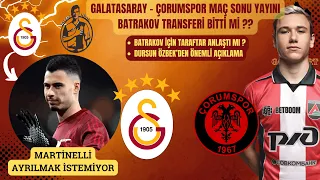 Galatasaray Corumspor Mac Sonu Batrakov Transferi Bitti Mi Martinelli Arsenal de Kalmak Istiyor