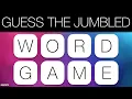 GUESS THE JUMBLED WORD GAME - Unscramble all 25 Scrambled General Knowledge Trivia Words