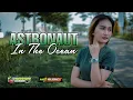 Download Lagu DJ ASTRONAUT IN THE OCEAN | JINGLE HRJ AUDIO