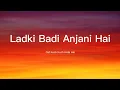 Download Lagu Ladki Badi Anjani Hai - Kumar Sanu \u0026 Alka Yagnik (lyric)