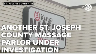 Another St Joseph County massage parlor under investigation for human trafficking