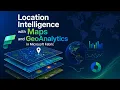 Location Intelligence with Maps and GeoAnalytics in Microsoft Fabric