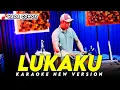 Download Lagu LUKAKU KARAOKE NADA COWOK / PRIA VERSI KOPLO NEW VERSION || RUANG KARAOKE HQ AUDIO