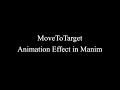 Manim Example MoveToTarget Animation Effect