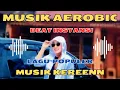 Download Lagu MUSIK AEROBIK BEAT INSTANSI || MUSIK KEREN || CINTA LOVERS || @cintachannelku