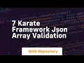 7 karate framework json array validation