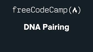 freeCodeCamp - DNA Pairing