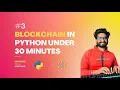 Create a Blockchain in python in under 30 minutes