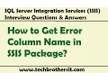 How to Get Error Column Name in SSIS Package - SQL Server Integration Services Inteview