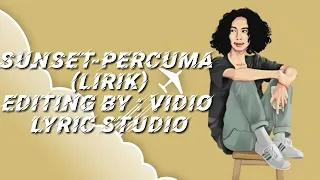 Download #SUNSET-PERCUMA (LIRIK) MP3