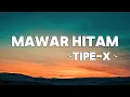 Download Lagu Mawar Hitam - TIPE X | Lyrics