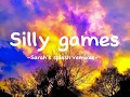Sarah’s splash remixes - Silly games [remix] (official lyrics video)