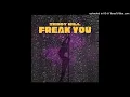 Download Lagu Zeddy Will - Freak You (feat. DJ Smallz 732) (Official Audio)