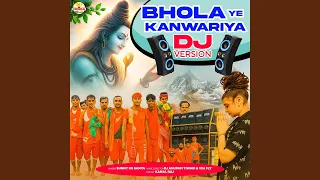 bhola ye kanwariya dj version