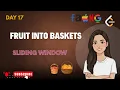 Fruit Into Baskets - LeetCode 904 DSA Problems