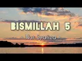 Download Lagu BISMILLAH 5 by Nur Syafiza