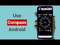 How to Use Compass on Android