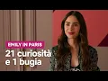 Video di 21 curiosità e 1 bugia su Emily in Paris | Netflix Italia