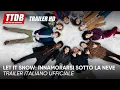 Video di Let it snow: Innamorarsi sotto la neve | Trailer Italiano Ufficiale