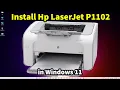 How to Download Install Hp LaserJet P1102 Printer Driver in Windows 11