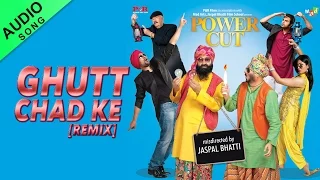 Lehmber Hussainpuri - Ghutt Chad Ke | Remix | Power Cut | Punjabi Movie Song