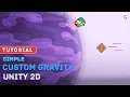 Create Your Custom Gravity In Unity 2D