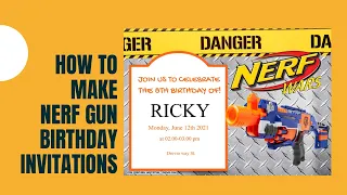 How To Make Nerf Gun Birt ay Party Invitations