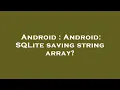 Android Android SQLite saving string array