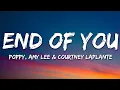 Poppy - End of You (Lyrics) ft. Amy Lee \u0026 Courtney LaPlante