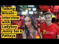 Talking Bitcoin - Interview with Ladyboy Jenny Soi 6 Pattaya