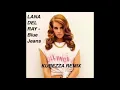 Lana Del Rey - Blue Jeans(Kurezza Dubstep Remix)
