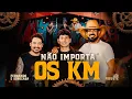 Lagu Não Importa Os KM - Fernando \u0026 Sorocaba, Léo Foguete
