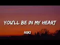 Download Lagu NIKI - You'll Be in My Heart (Lyrics) ft. Phil Collins