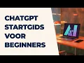 ChatGPT voor Beginners: in 10 minuten van nul naar gevorderd (2025 Gids)