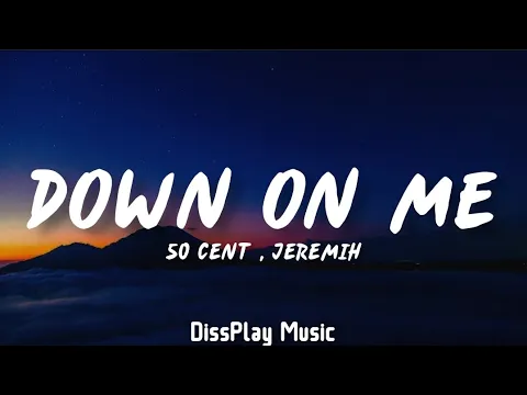 Download MP3 50 Cent ft Jeremih - Down On Me (lyrics)