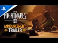 Download Lagu Little Nightmares III - Announcement Trailer | PS5 \u0026 PS4 Games