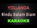 Download Lagu Yollanda - Rindu Dalam Diam (Karaoke) | LMusical